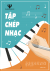 TẬP CHÉP NHẠC KHỔ GIẤY A4 KẺ Ô SẴN