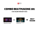 COMBO KHÓA HỌC BEATMAKING 101 CHO NGƯỜI MỚI BẮT ĐẦU